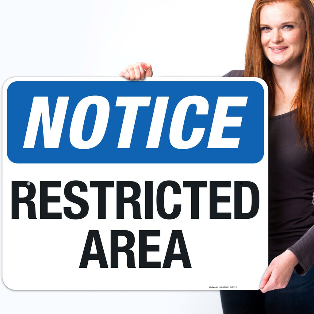 Notice Restricted Area Sign, 24x30 Inches, Rust Free .063 Aluminum, Fade Resistant, Made in USA