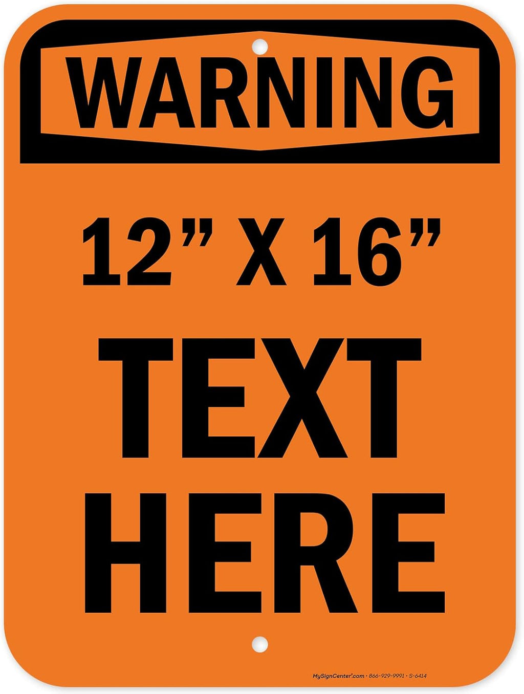Custom Warning Sign, OSHA Sign, 12x16 Inches, Post Holes, Rust Free .040 Aluminum, Fade Resistant, Indoor/Outdoor Use, Made in USA by My Sign Center