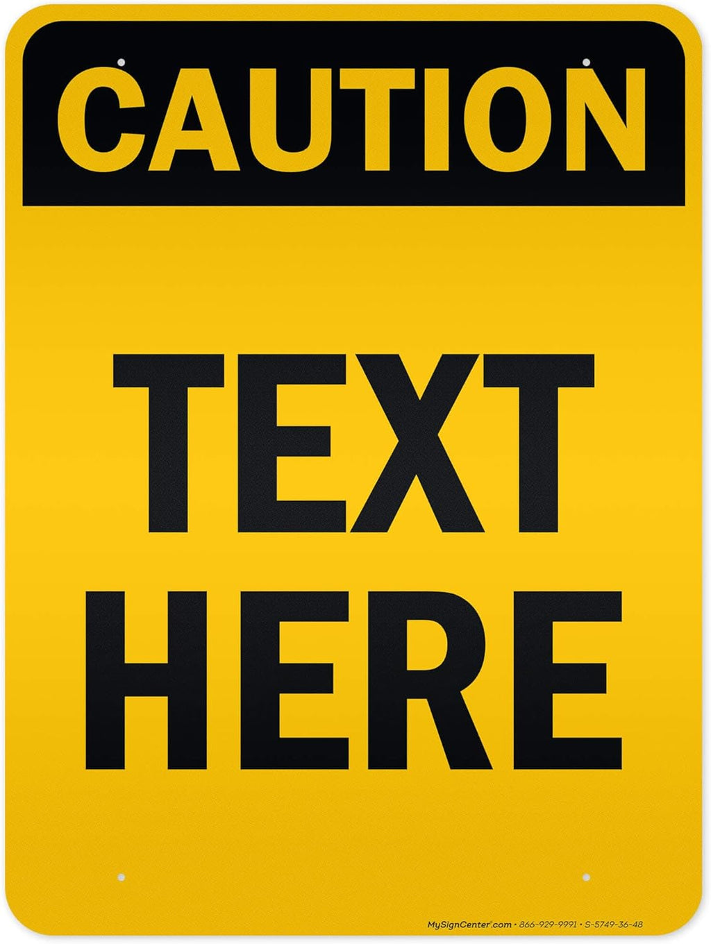 Custom Caution Sign, OSHA Sign, 36x48 Inches, Reflective, Rust Free DiBound, Fade Resistant, Made in USA by My Sign Center