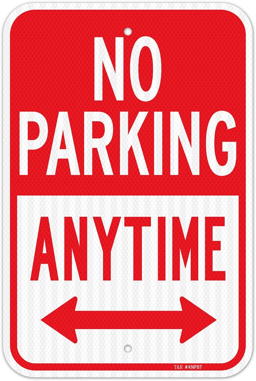 T&R Large No Parking Anytime Sign, 18" x 12" Engineer Grade Reflective Sheeting, Rust Free Aluminum, Waterproof, Fade Resistant, 2 Pre-drilled Holes