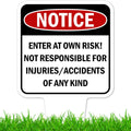 Notice, Enter at own Risk! Sign, 9"x17", Heavy Duty Integrated Ground Stakes, Indoor/Outdoor Use, Rust Free Aluminum Composite, Made in USA by My Sign center