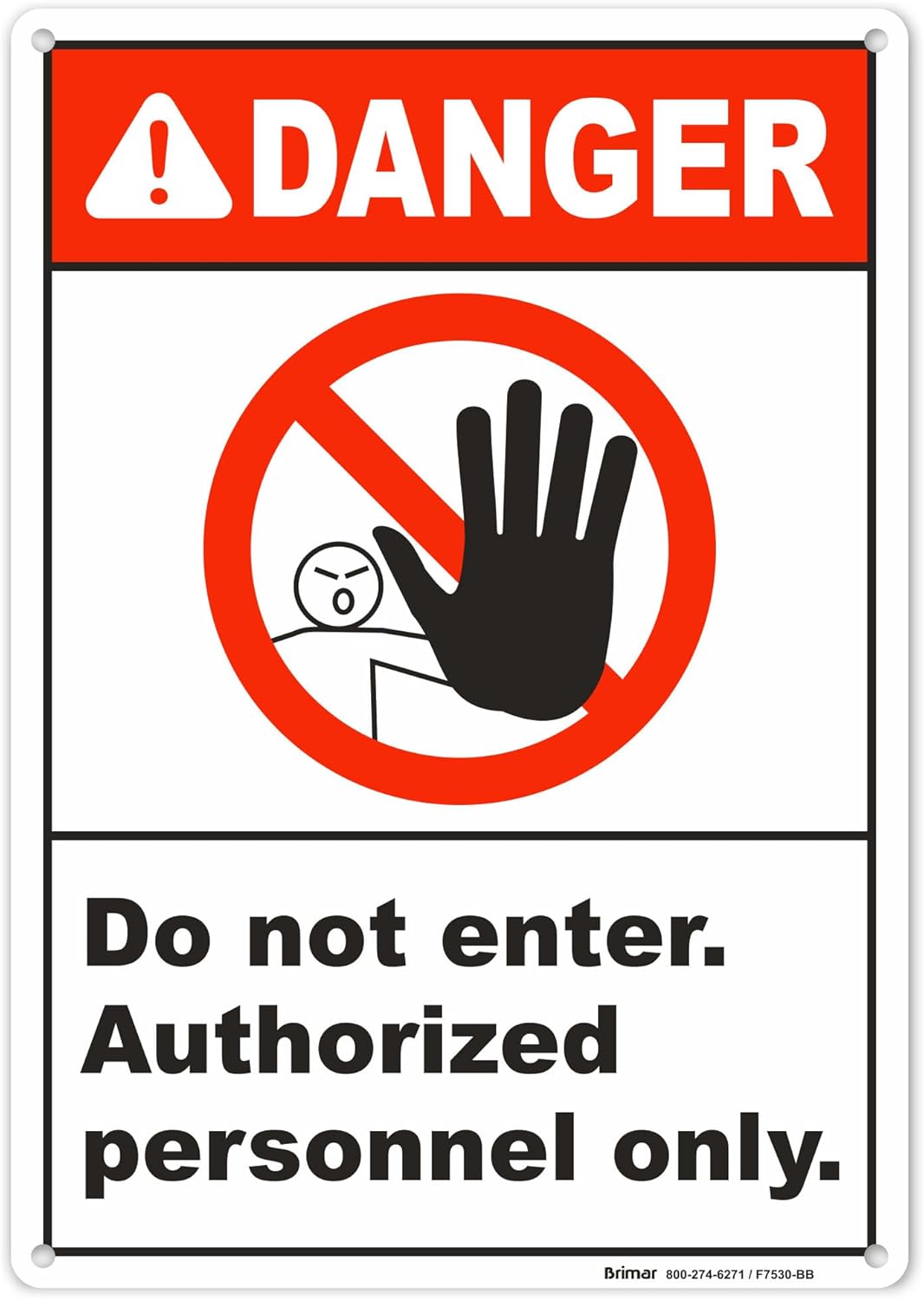 Brimar - 7" x 10" - Do Not Enter Authorized Only Sign - .055″ Polyethylene Plastic - Clear Message - Easy Installation
