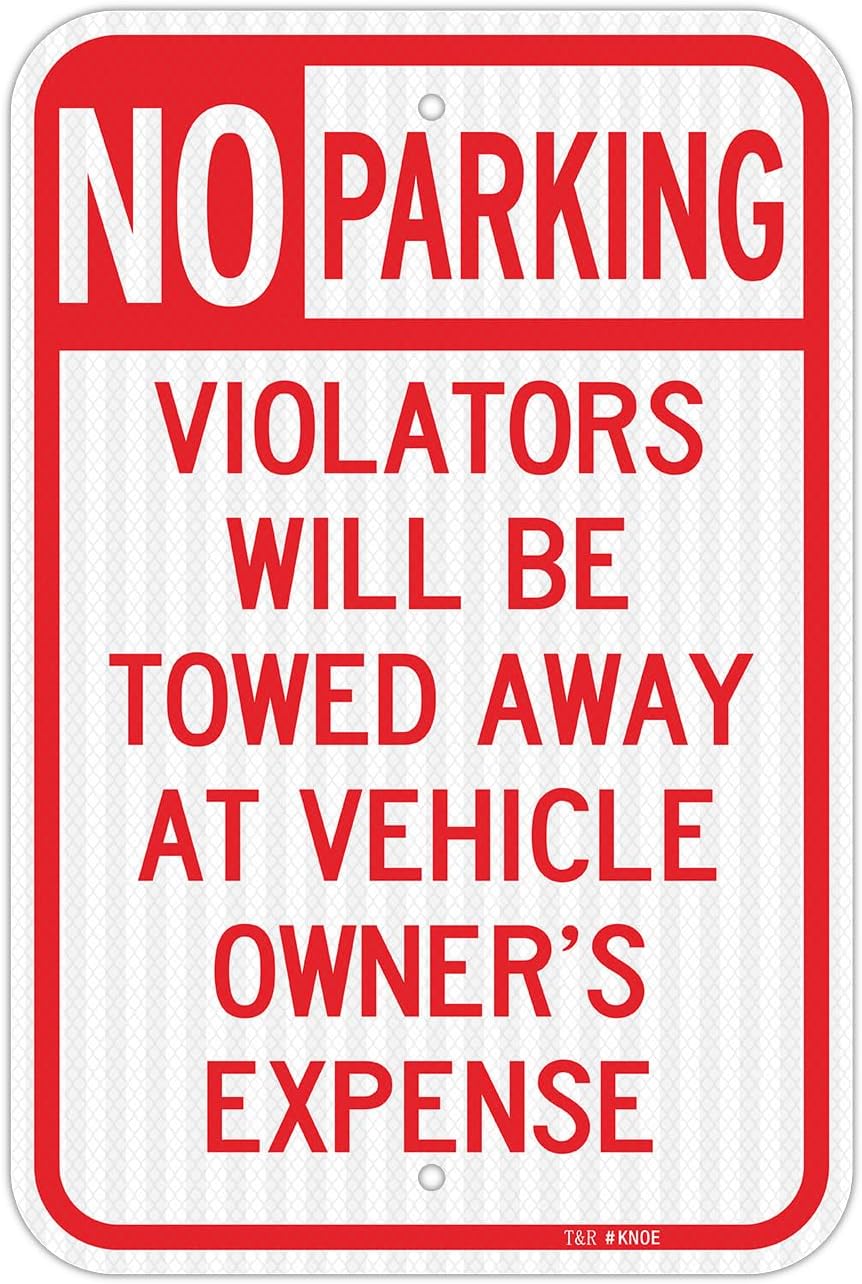 T&R Large No Parking Sign, Violators Will Be Towed Away at Vehicle Owner's Expense Sign, 18" x 12" Engineer Grade Reflective Sheeting, Rust Free Aluminum, Weather Resistant, Waterproof, Fade Resistant, 2 Pre-drilled Holes