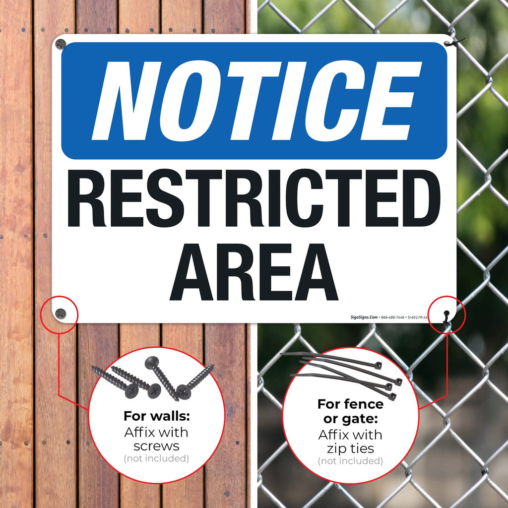 Notice Restricted Area Sign, 10x14 Inches, 55 mil Thick HDPS (high Density polystyrene), Made in USA