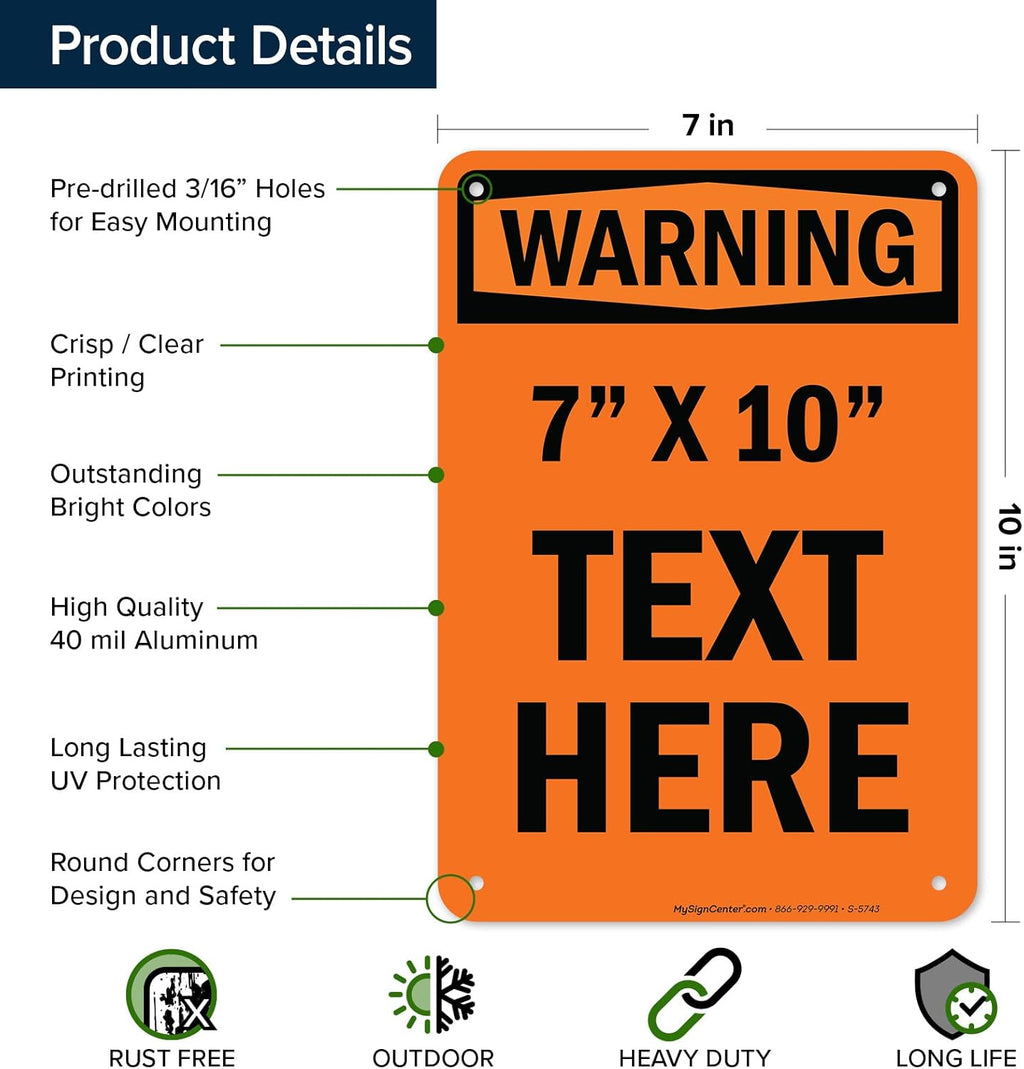 Custom warning Sign, OSHA Sign, 7x10 Inches, Rust Free .040 Aluminum, Fade Resistant, Made in USA by My Sign Center
