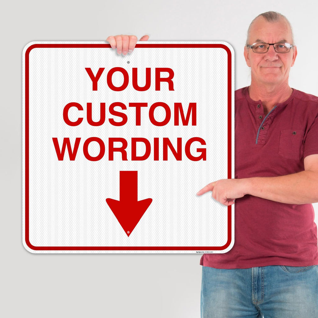 Custom Personalized, with Down Arrow Sign, 30x30 Inches, 3M EGP Reflective.080 Aluminum, Fade Resistant, Made in USA,