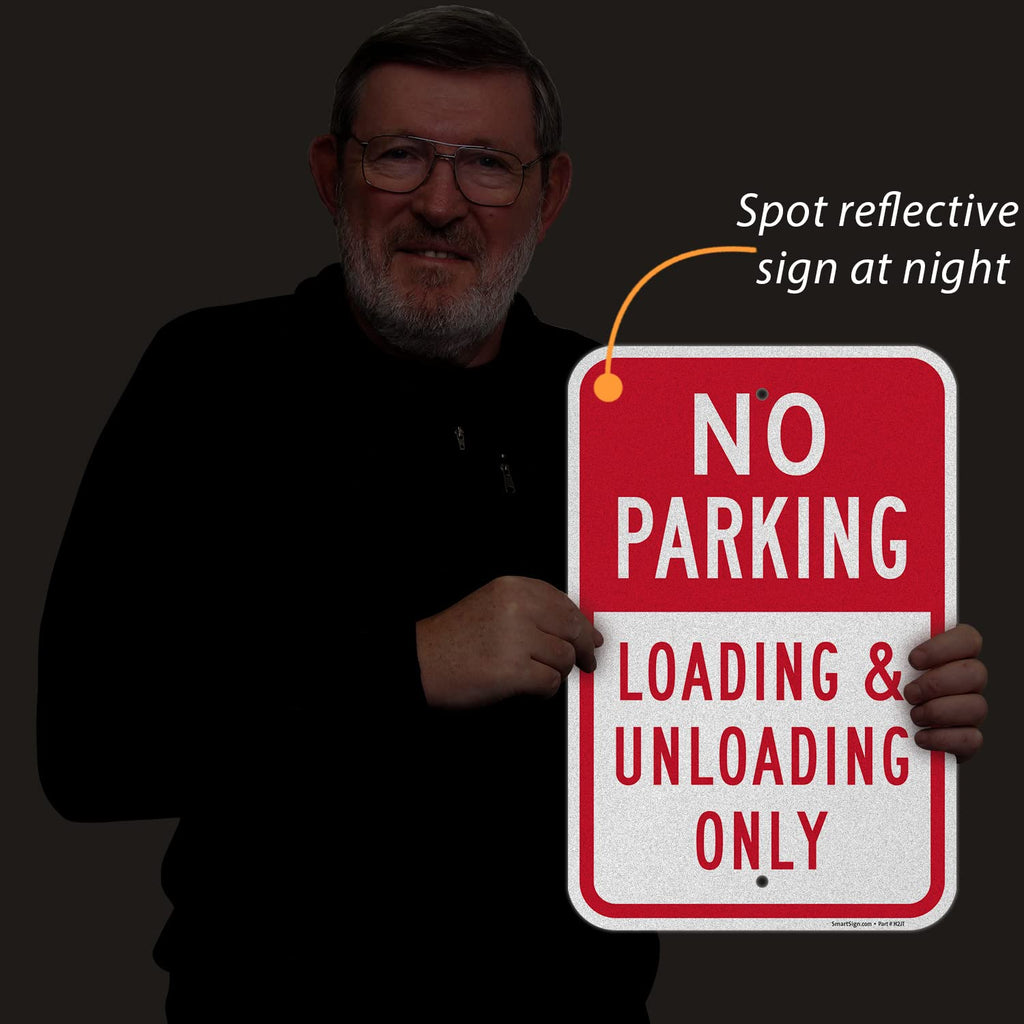 SmartSign Basics 18 x 12 inch “No Parking - Loading And Unloading Only” Metal Sign, 120 mil Aluminum Composite (ACM), Engineer Grade Reflective Material, Red and White, Made in USA