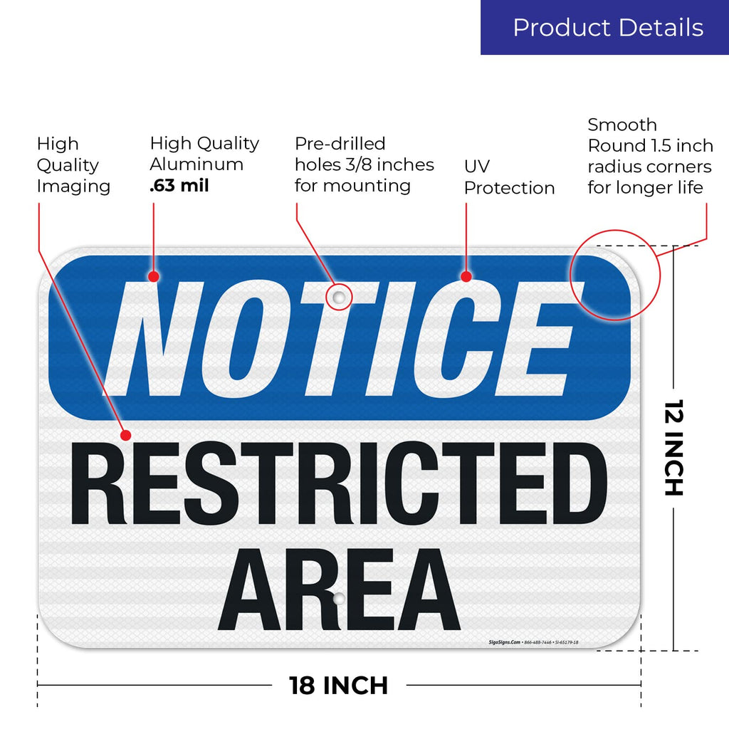 Notice Restricted Area Sign, 12x18 Inches, 3M EGP Reflective .063 Aluminum, Fade Resistant, Made in USA