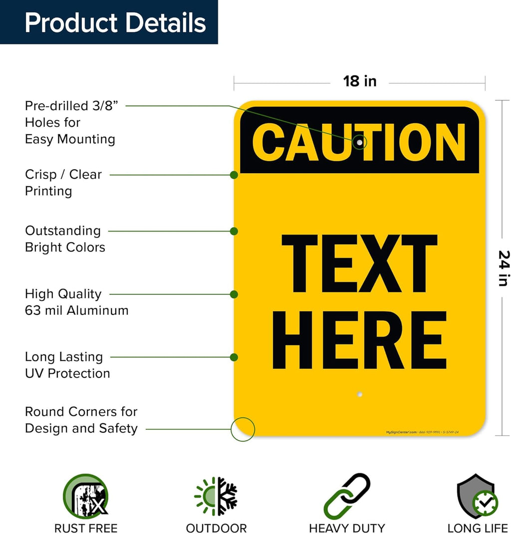 Custom Caution Sign, OSHA Sign, 18x24 Inches, Rust Free .063 Aluminum, Fade Resistant, Made in USA by My Sign Center