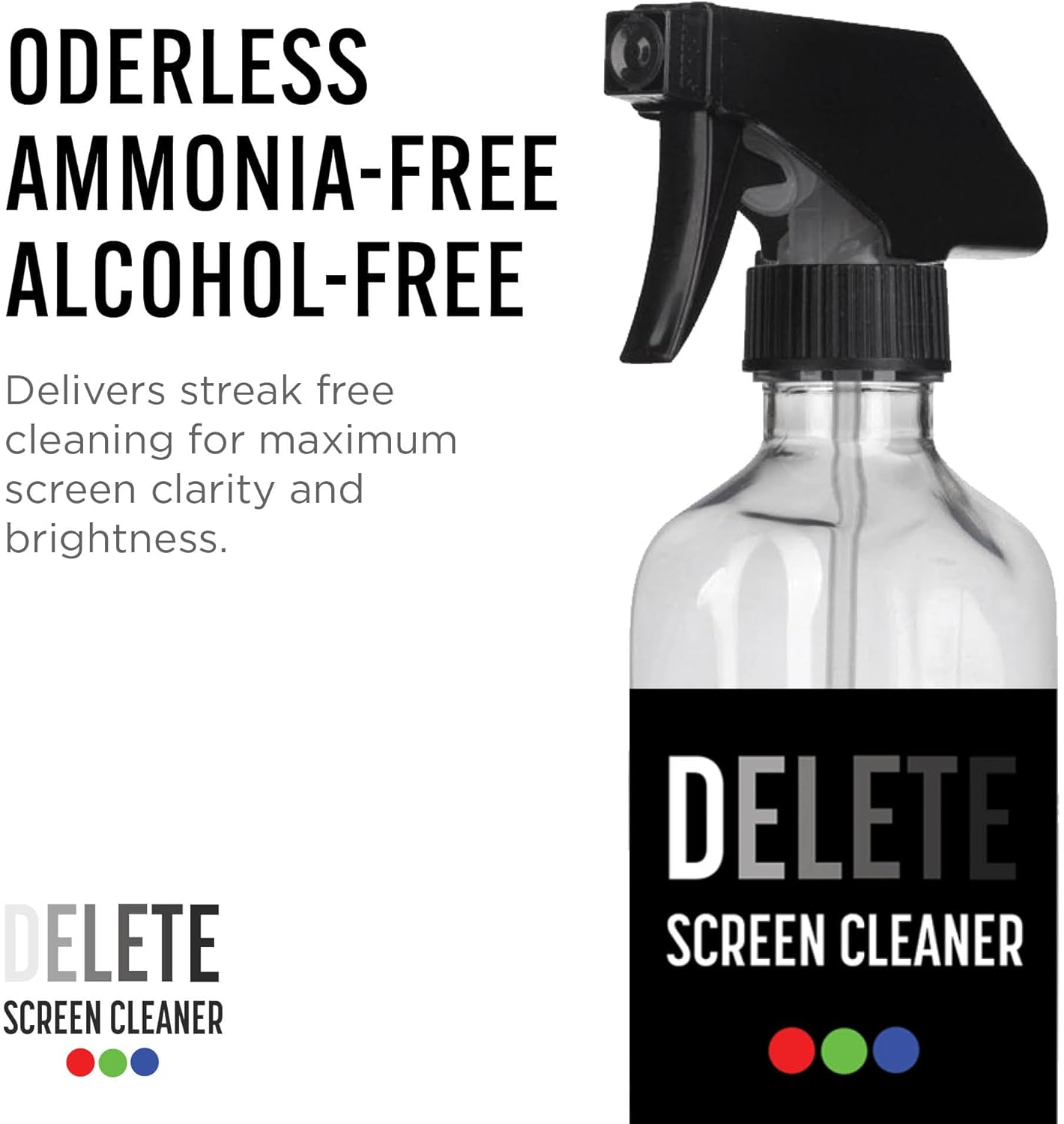Delete Screen Cleaner 16oz Spray Bottle | Premium Streak-Free, Alcohol & Ammonia-Free Solution for All Devices | Gentle, Odorless & Easy to Use | Improves Visibility & Longevity of Screens