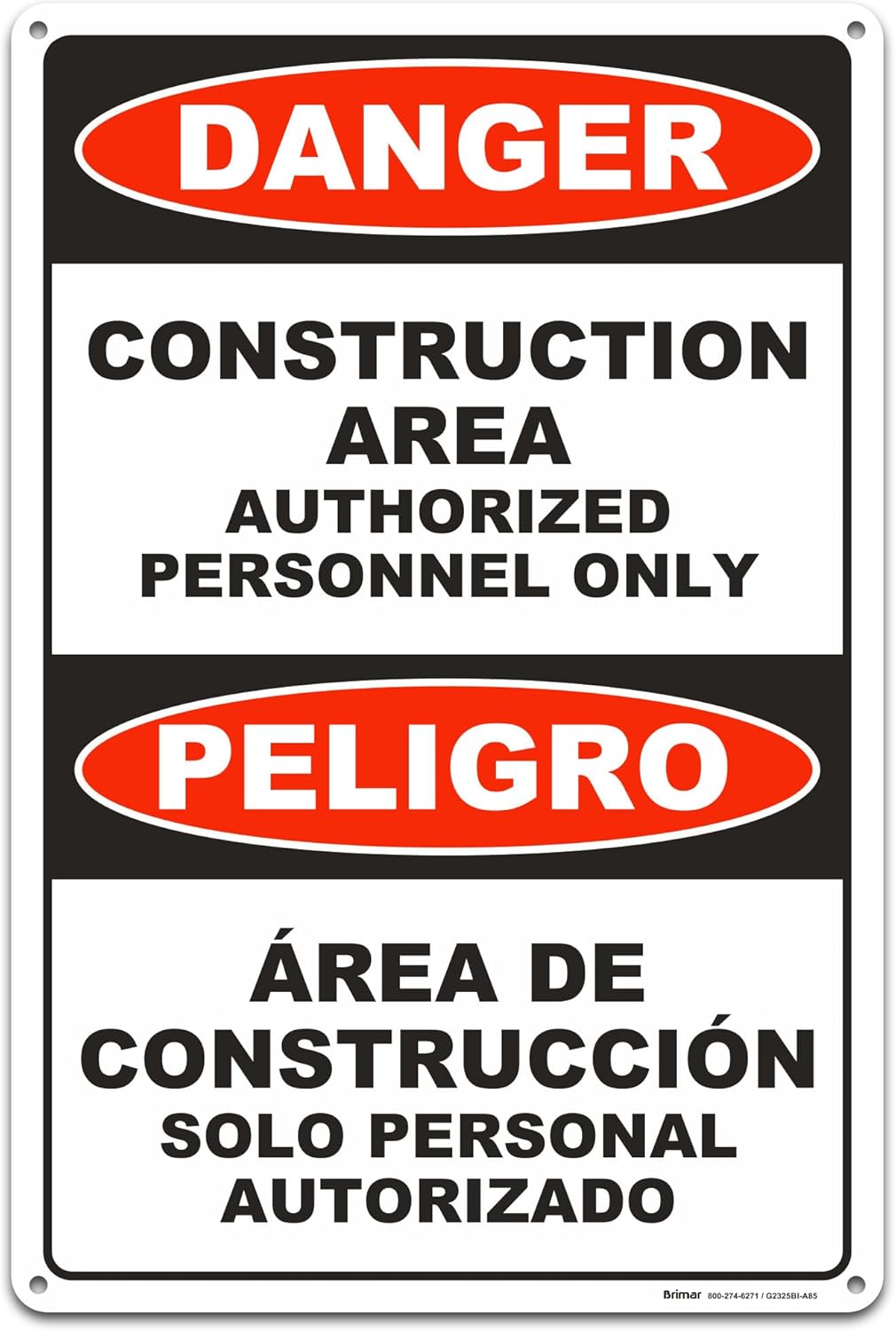 Brimar - 12" x 18" - Bilingual Danger Construction Area Authorized Only Sign - .055″ Polyethylene Plastic - Bold Text - Easy Installation