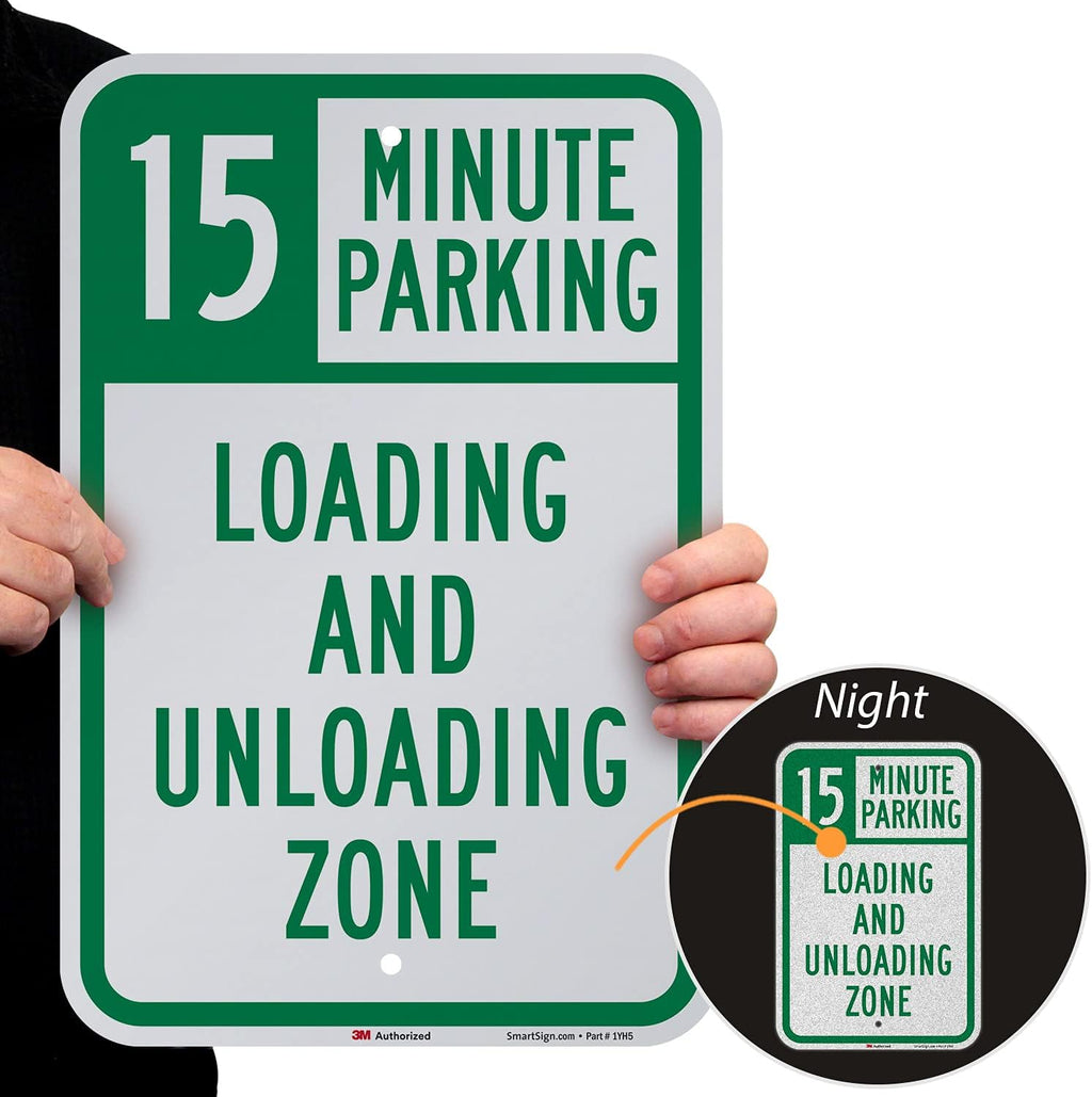SmartSign 18 x 12 inch “15 Minute Parking - Loading And Unloading Zone” Metal Sign, 63 mil Aluminum, 3M Laminated Engineer Grade Reflective Material, Green and White, Made in USA