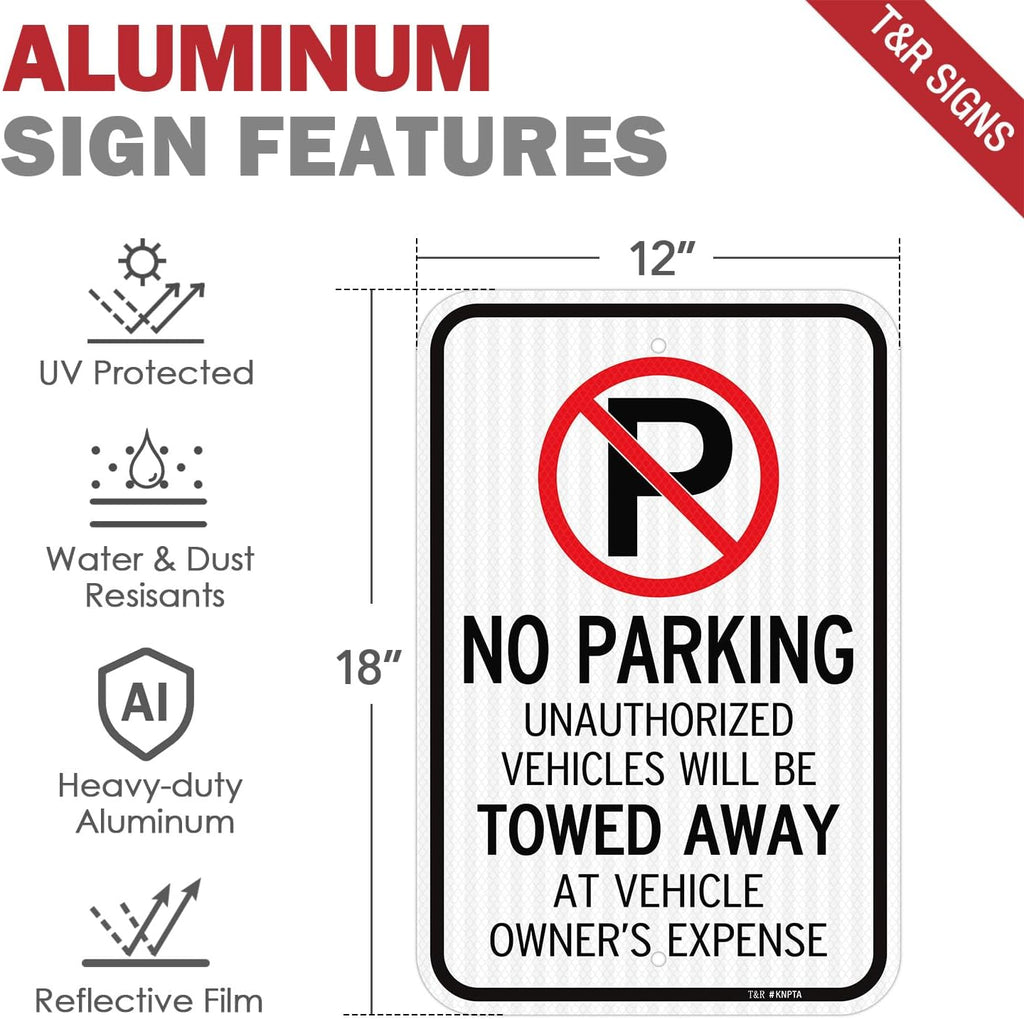 T&R Large No Parking Sign Will Be Towed Away Sign, 18" x 12" Engineer Grade Reflective Sheeting, Rust Free Aluminum, Weather Resistant, Waterproof, Fade Resistant, 2 Pre-drilled Holes