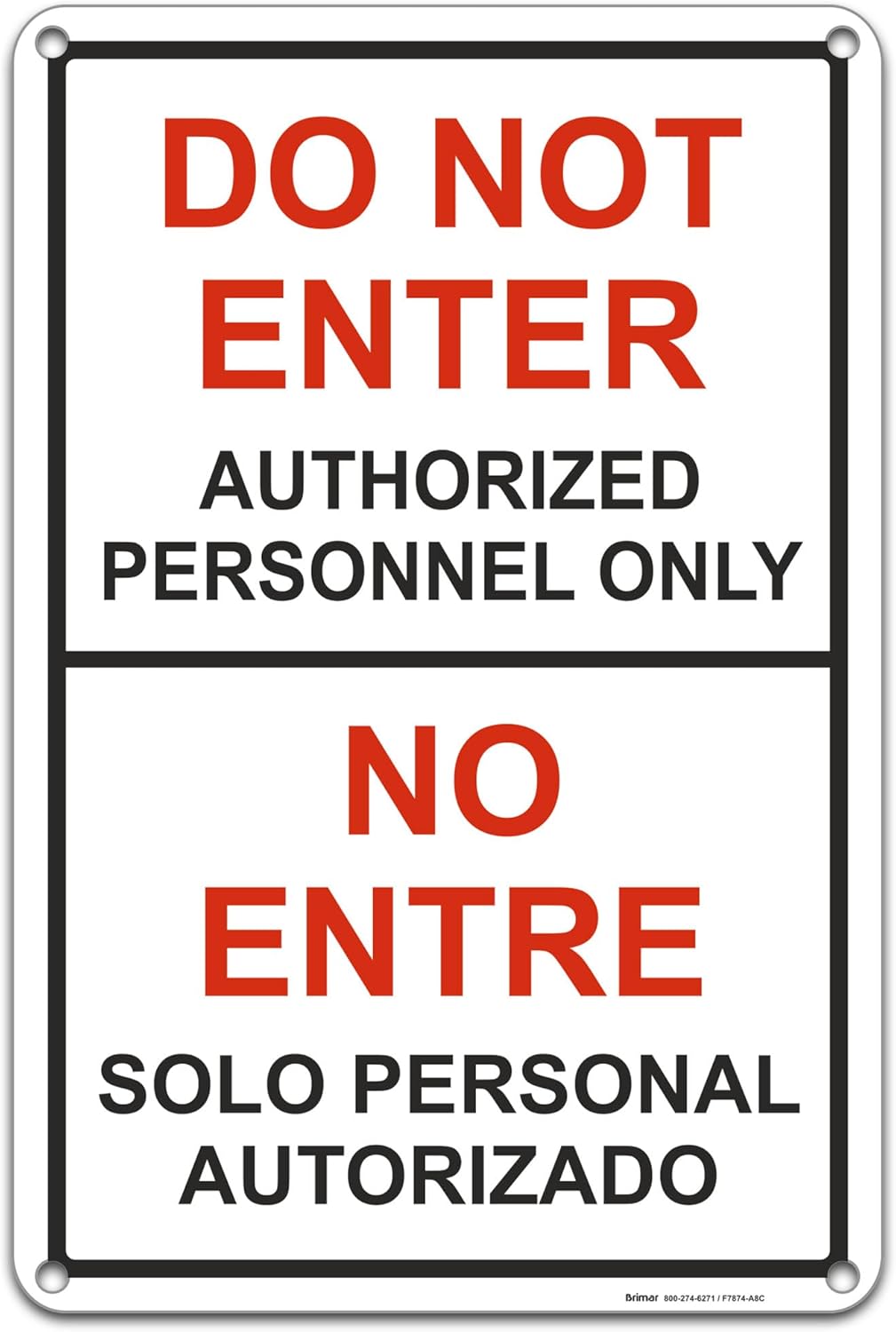 Brimar - 12" x 18" - Bilingual Do Not Enter Authorized Personnel Only Sign - .055″ Polyethylene Plastic - Clear Messaging - Easy Installation