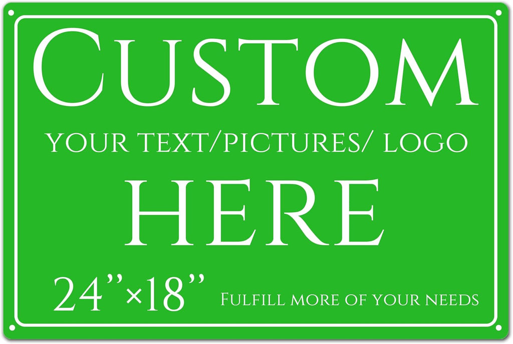 Custom Sign, personalized metal sign，Aluminum Weatherproof Metal Sign Multiple Sizes, Large, 24 * 18, reflective,Business, Workplace, office, Home, Delivery Signs(24 * 18 Inch)