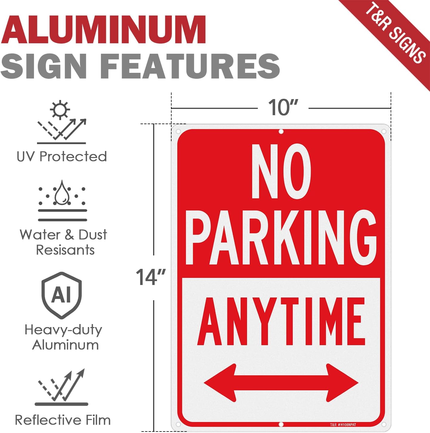 T&R No Parking Anytime Sign - 2 Pack - 14 x 10 Inches Rust Free .040 Aluminum Reflective - UV Protected, Waterproof, Weatherproof and Fade Resistant - 6 Pre-drilled Holes
