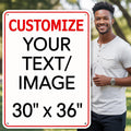 Custom Metal Sign for Outdoor - 30x36 Inch 0.04 Aluminum Personalized Plaque for Home, Business, or Office with Reflective Option