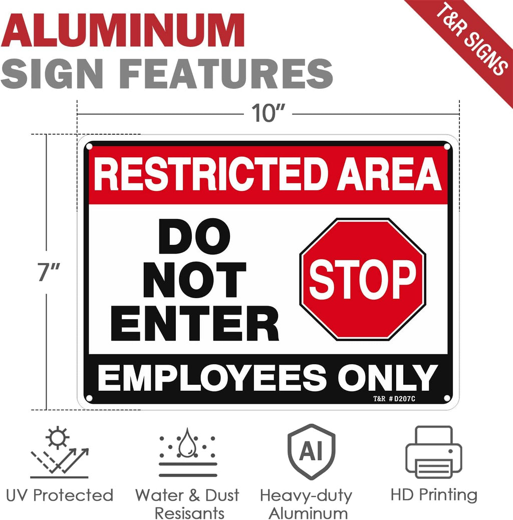 T&R Restricted Area Do Not Enter, Employees Only Sign - 4 Pack - 10 x 7 Inches Rust Free .040 Aluminum - UV Protected, Waterproof, Weatherproof and Fade Resistant - 4 Pre-drilled Holes