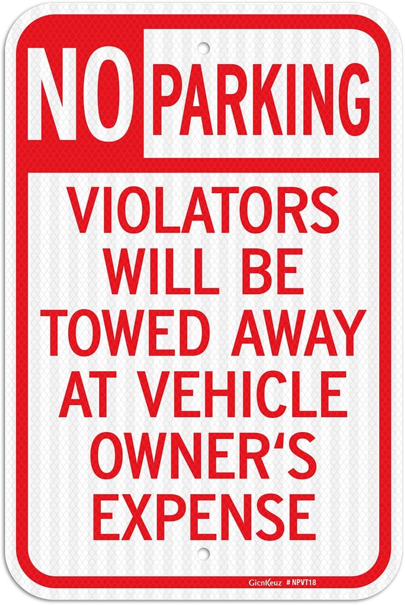 GicnKeuz Large No Parking Signs,18x12 Inches Violators Will Be Towed Away at Vehicle Owner's Expense Signs, Engineer Grade Reflective Aluminum, Fade Resistant,Indoor or Outdoor Use