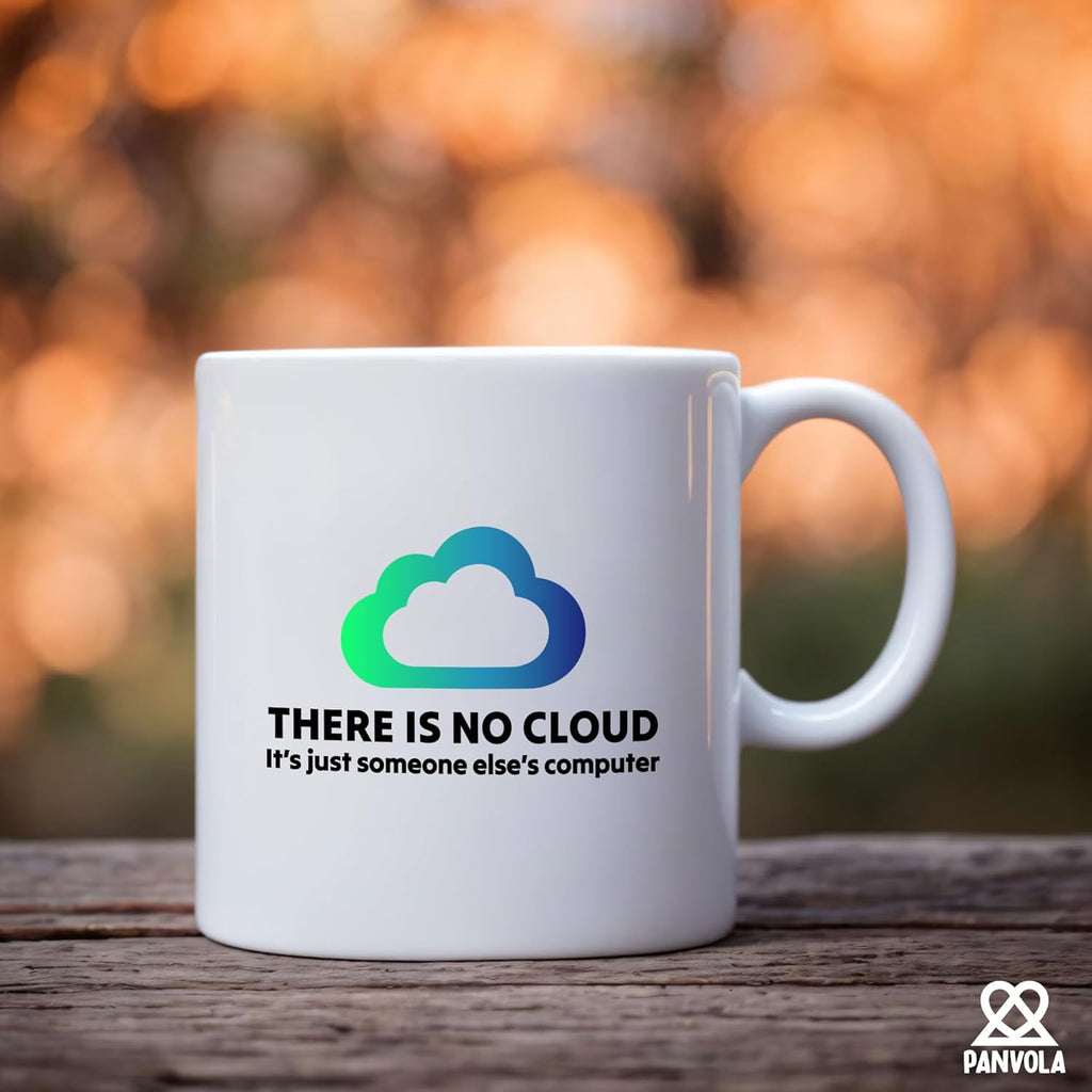 Panvola There Is No Cloud Programmer Gifts Computer Programming Developers Coders Computer Engineer Computer Science IT Novelty Drinkware Ceramic Mug 11 oz White