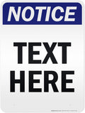 Custom Notice Sign, OSHA Sign, 36x48 Inches, Reflective, Rust Free DiBound, Fade Resistant, Made in USA by My Sign Center
