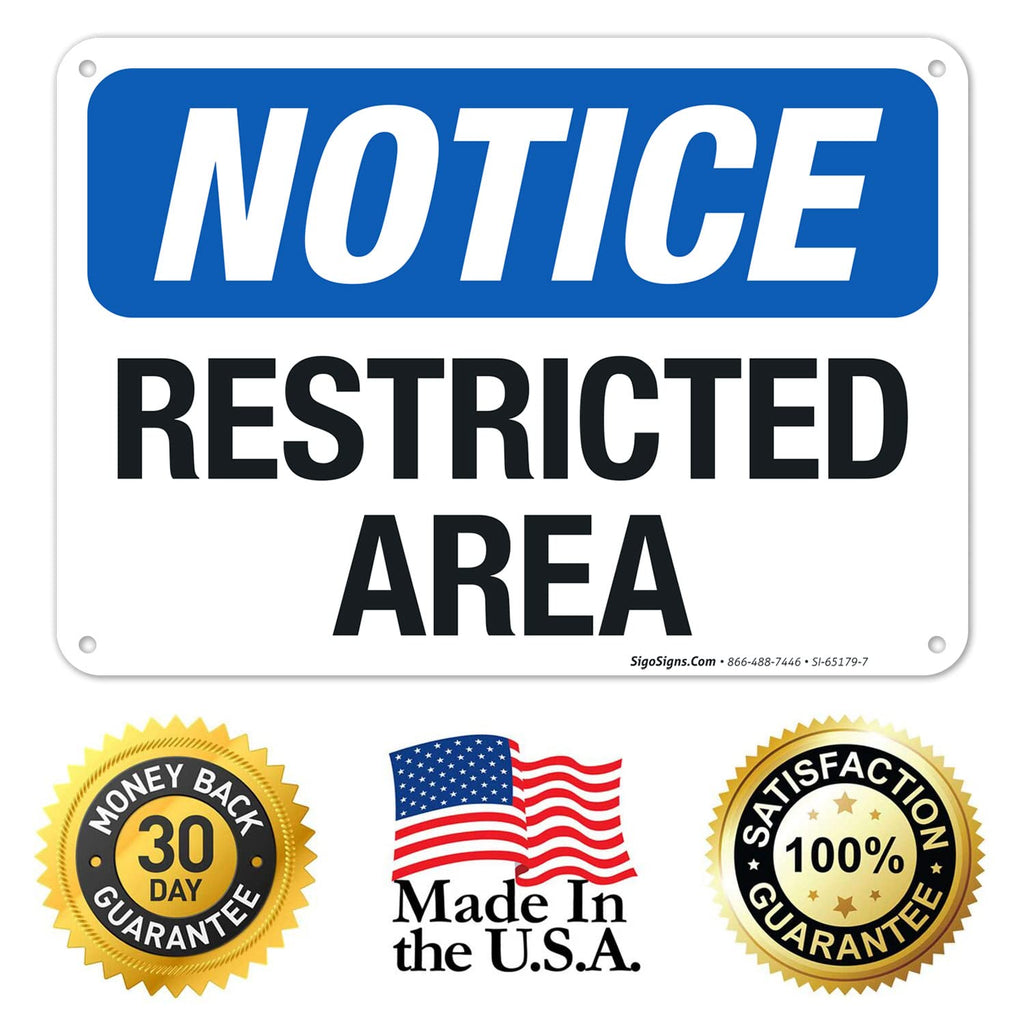 Notice Restricted Area Sign, 10x7 Inches, 55 mil Thick HDPS (high Density polystyrene), Made in USA