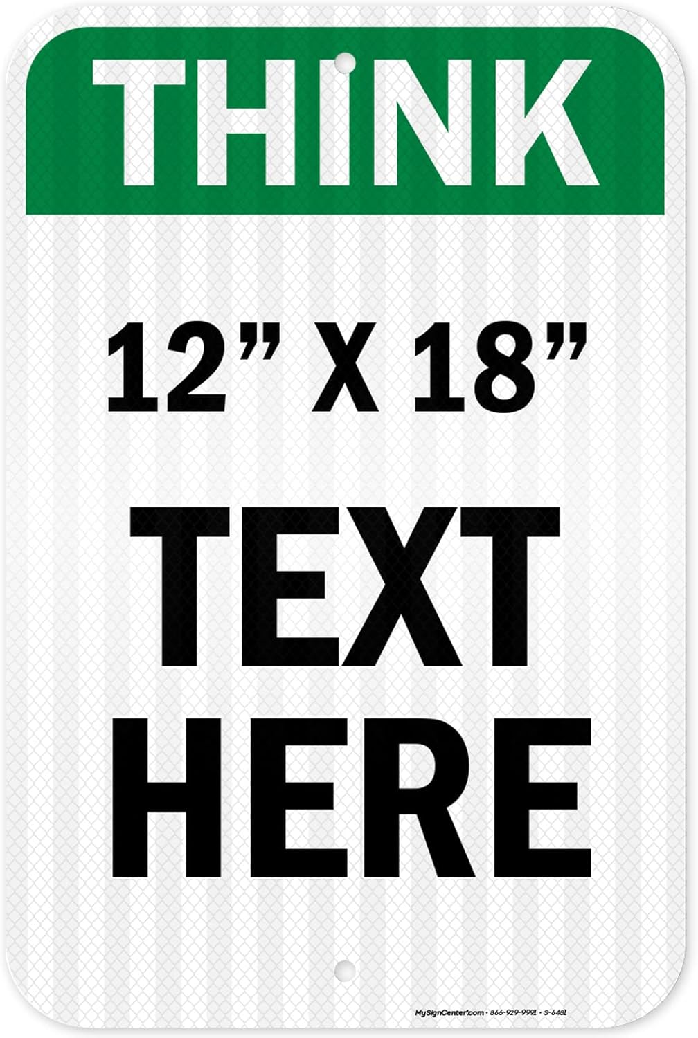 Custom Think Sign, OSHA Sign, 12x18 Inches, 3M EGP Reflective, Rust Free .063 Aluminum, Fade Resistant, Made in USA by My Sign Center