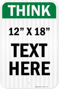 Custom Think Sign, OSHA Sign, 12x18 Inches, 3M EGP Reflective, Rust Free .063 Aluminum, Fade Resistant, Made in USA by My Sign Center