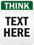 Custom Think Sign, OSHA Sign, 36x48 Inches, Reflective, Rust Free DiBound, Fade Resistant, Made in USA by My Sign Center