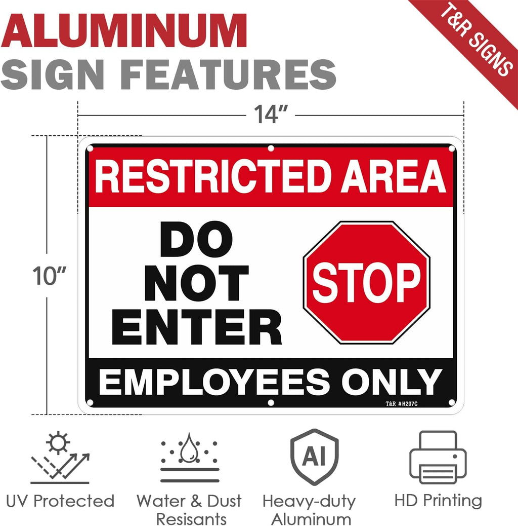 T&R Large Restricted Area Do Not Enter Employees Only Sign - 1 Pack - 14 x 10 Inches Rust Free .040 Aluminum - UV Protected, Waterproof, Weatherproof and Fade Resistant - 6 Pre-drilled Holes