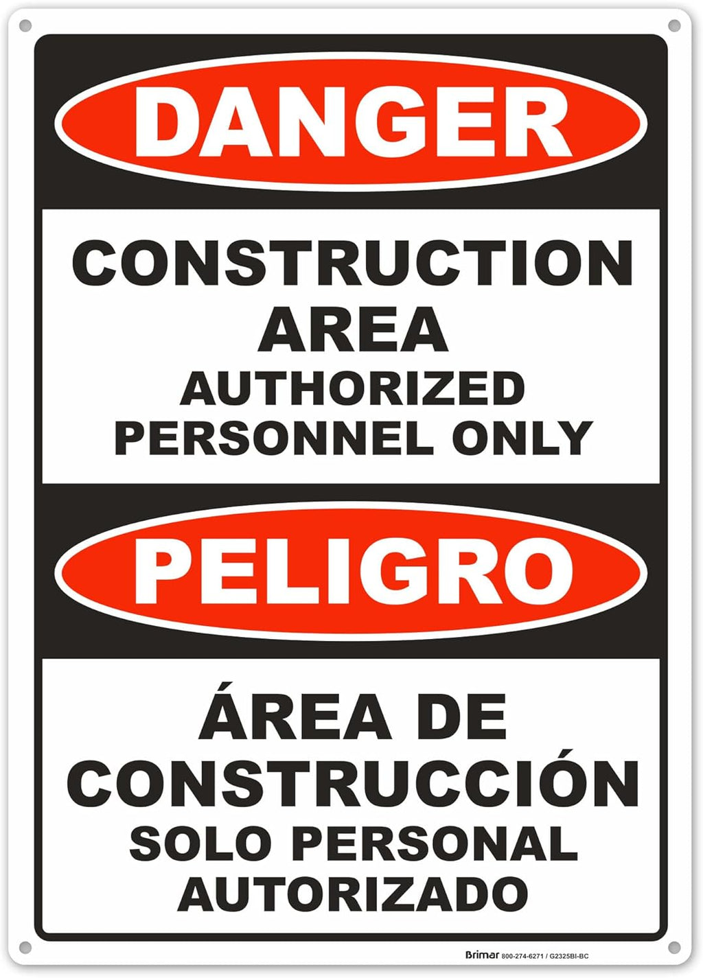 Brimar - 10" x 14" - Bilingual Danger Construction Area Authorized Only Sign - .055″ Polyethylene Plastic - Bilingual Design - Easy Installation