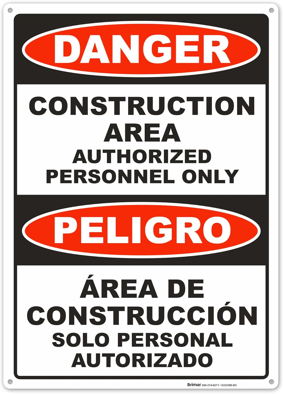Brimar - 10" x 14" - Bilingual Danger Construction Area Authorized Only Sign - .055″ Polyethylene Plastic - Bilingual Design - Easy Installation