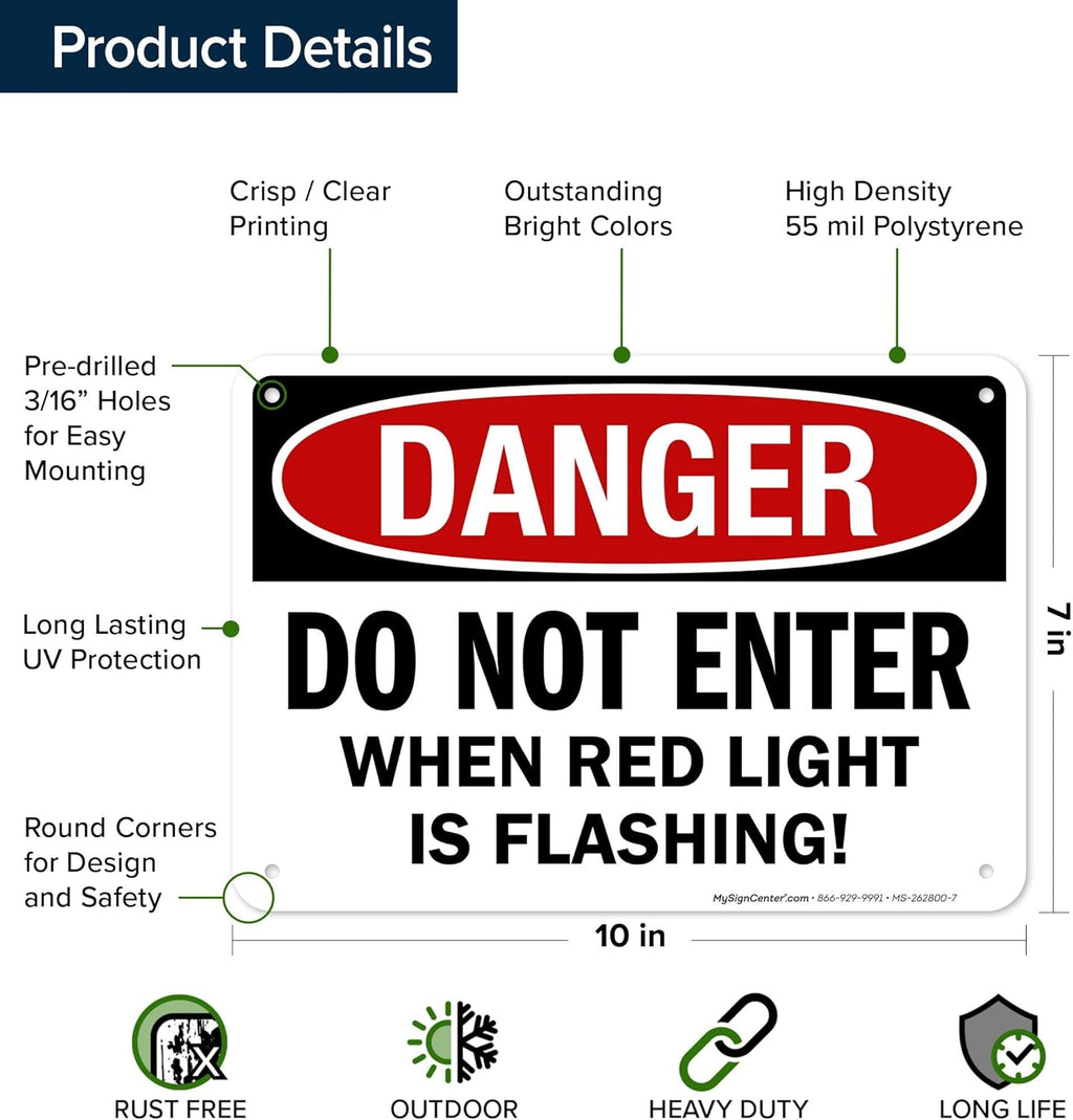 Danger Do Not Enter When Red Light is Flashing Sign, 10x7 Inches, 55 mil thick HDPS (high density polystyrene), Made in USA by My Sign Center