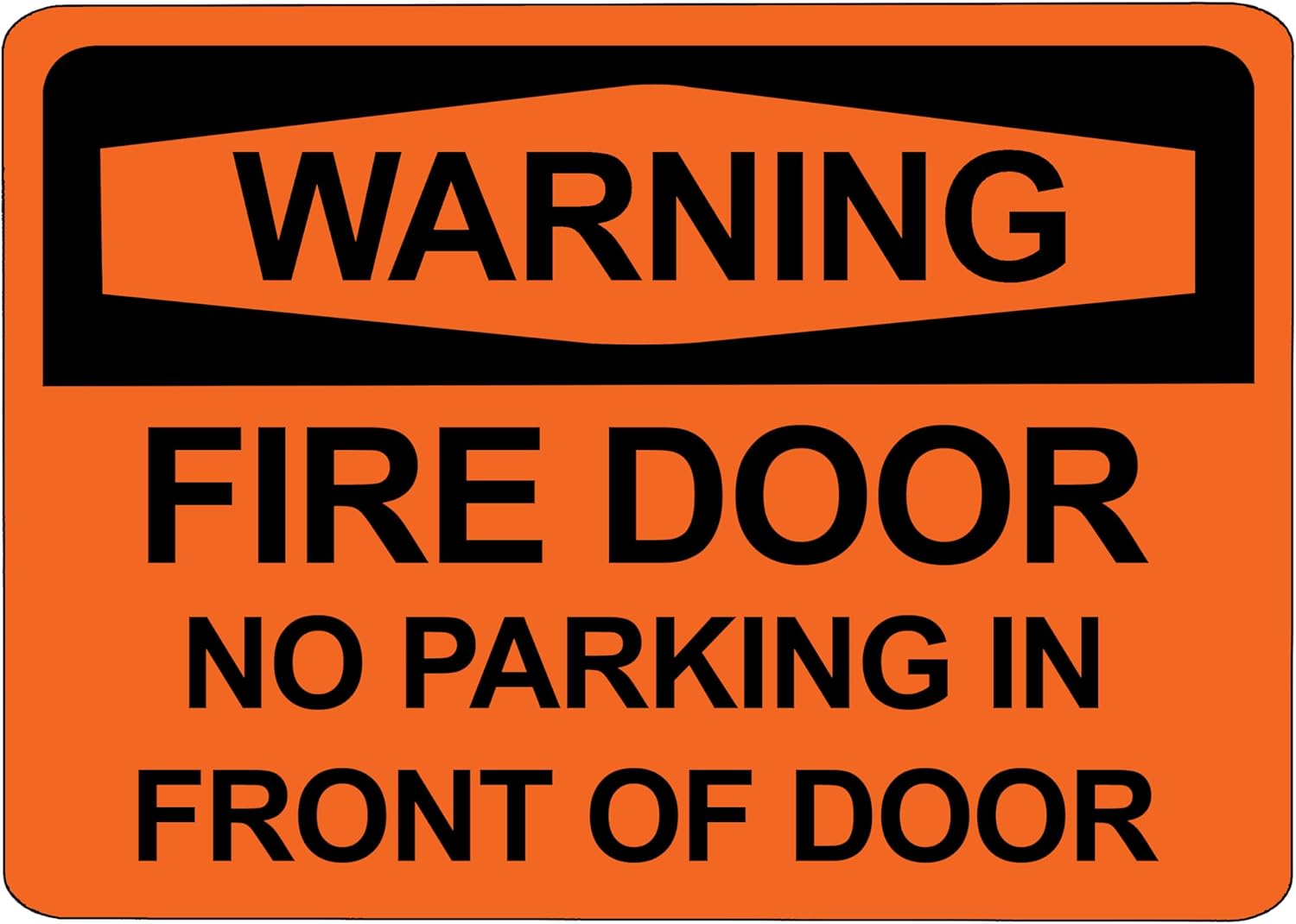 Warning Fire Door - No Parking in Front of Door Sign - ADA Compliant Digitally Printed Text Wall Signs - Safety Security Evacuation Door Sign for Office, Worksite -Aluminum 7”x10”