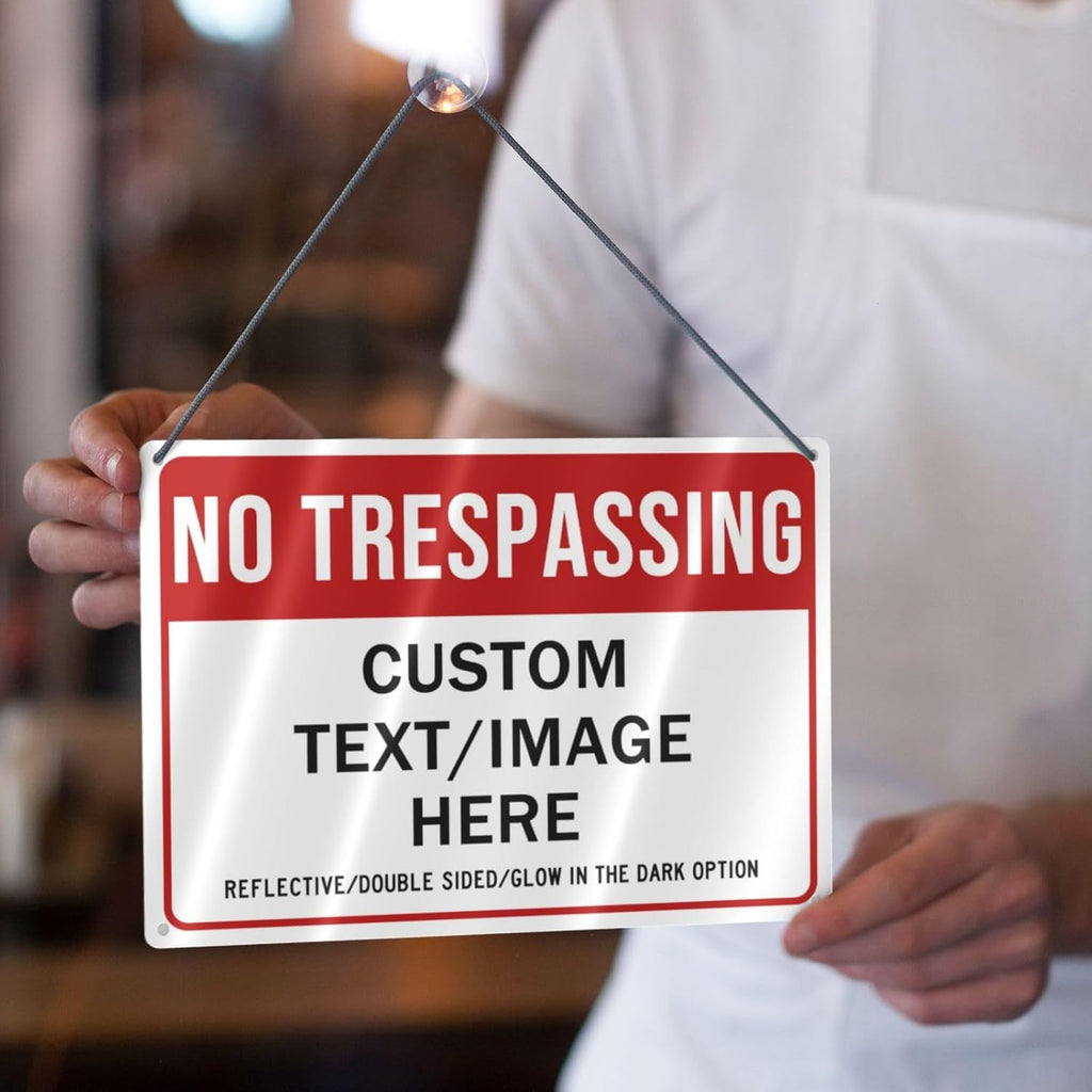 Custom No Trespassing Sign, Glow in the Dark/Reflective Option, Personalized Aluminum Warning Signs, Customize for Business, Yard, Garden, School, Indoor/Outdoor Use 10''x7''