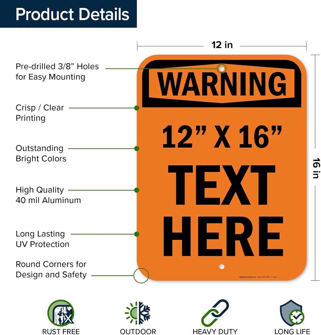 Custom Warning Sign, OSHA Sign, 12x16 Inches, Post Holes, Rust Free .040 Aluminum, Fade Resistant, Indoor/Outdoor Use, Made in USA by My Sign Center