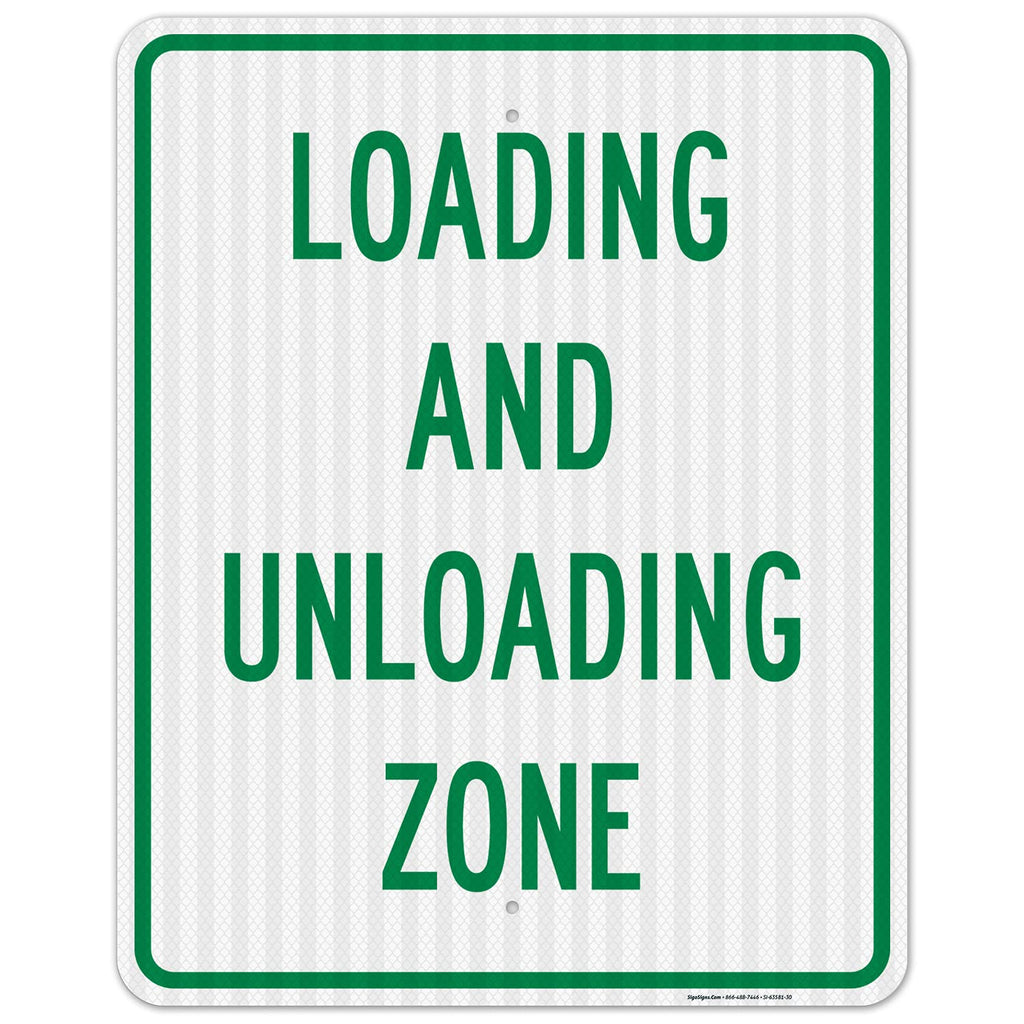 Loading and Unloading Zone Sign, 24x30 Inches, 3M EGP Reflective .080 Aluminum, Fade Resistant, Made in USA