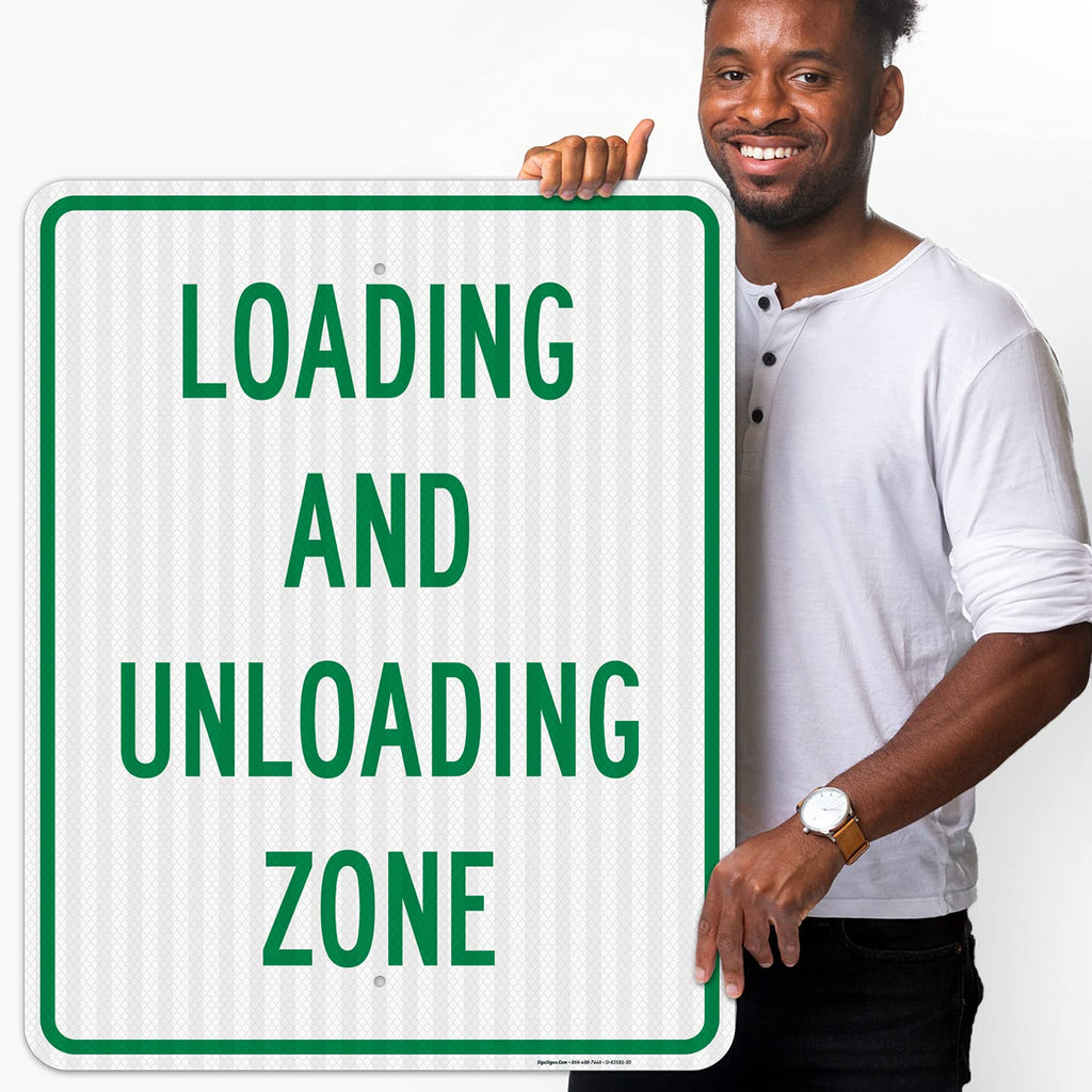 Loading and Unloading Zone Sign, 24x30 Inches, 3M EGP Reflective .080 Aluminum, Fade Resistant, Made in USA