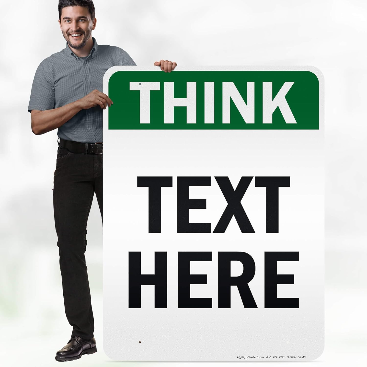 Custom Think Sign, OSHA Sign, 36x48 Inches, Reflective, Rust Free DiBound, Fade Resistant, Made in USA by My Sign Center
