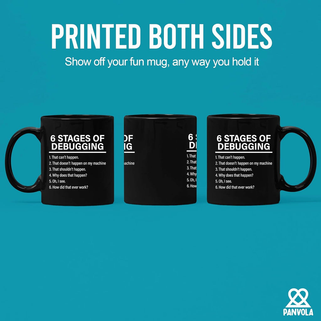 Panvola Stages Of Debugging Computer Programmer Gift Funny Programming Mug For Dad Husband Boyfriend Coworker From Wife Girlfriend Friends Coffee Cup (11 oz, Black)