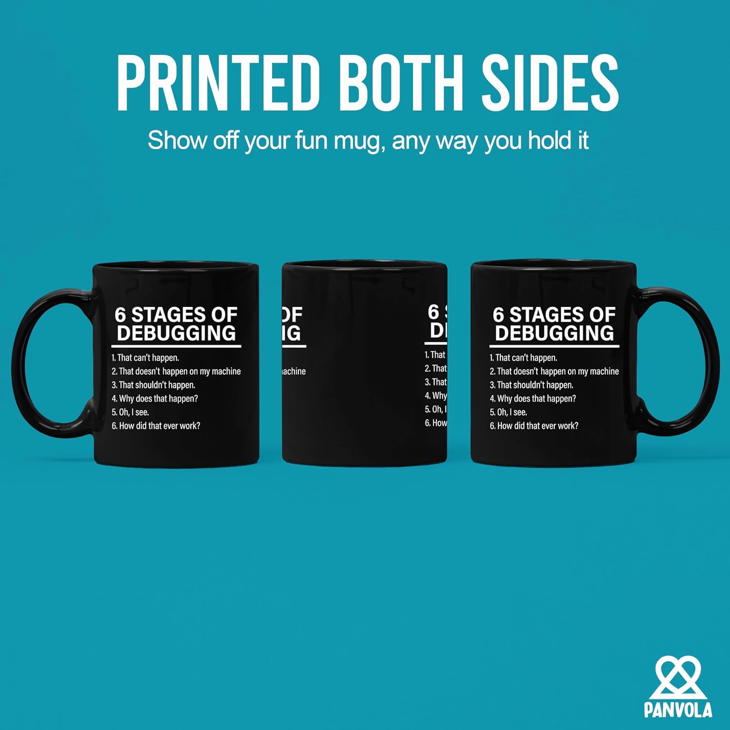 Panvola Stages Of Debugging Computer Programmer Gift Funny Programming Mug For Dad Husband Boyfriend Coworker From Wife Girlfriend Friends Coffee Cup (11 oz, Black)