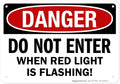 Danger Do Not Enter When Red Light is Flashing Sign, 10x7 Inches, Rust Free .040 Aluminum, Fade Resistant, Made in USA by My Sign Center