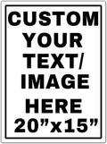 Custom Aluminum Signs – Personalized Weatherproof Metal Signs for Indoor & Outdoor Use – Multiple Sizes – Add Text/Logo – Optional Reflective & Double-Sided Printing – for Home, Business, Hazard, Garden, Door & Commercial Use (vertical 2, 20x15inch)