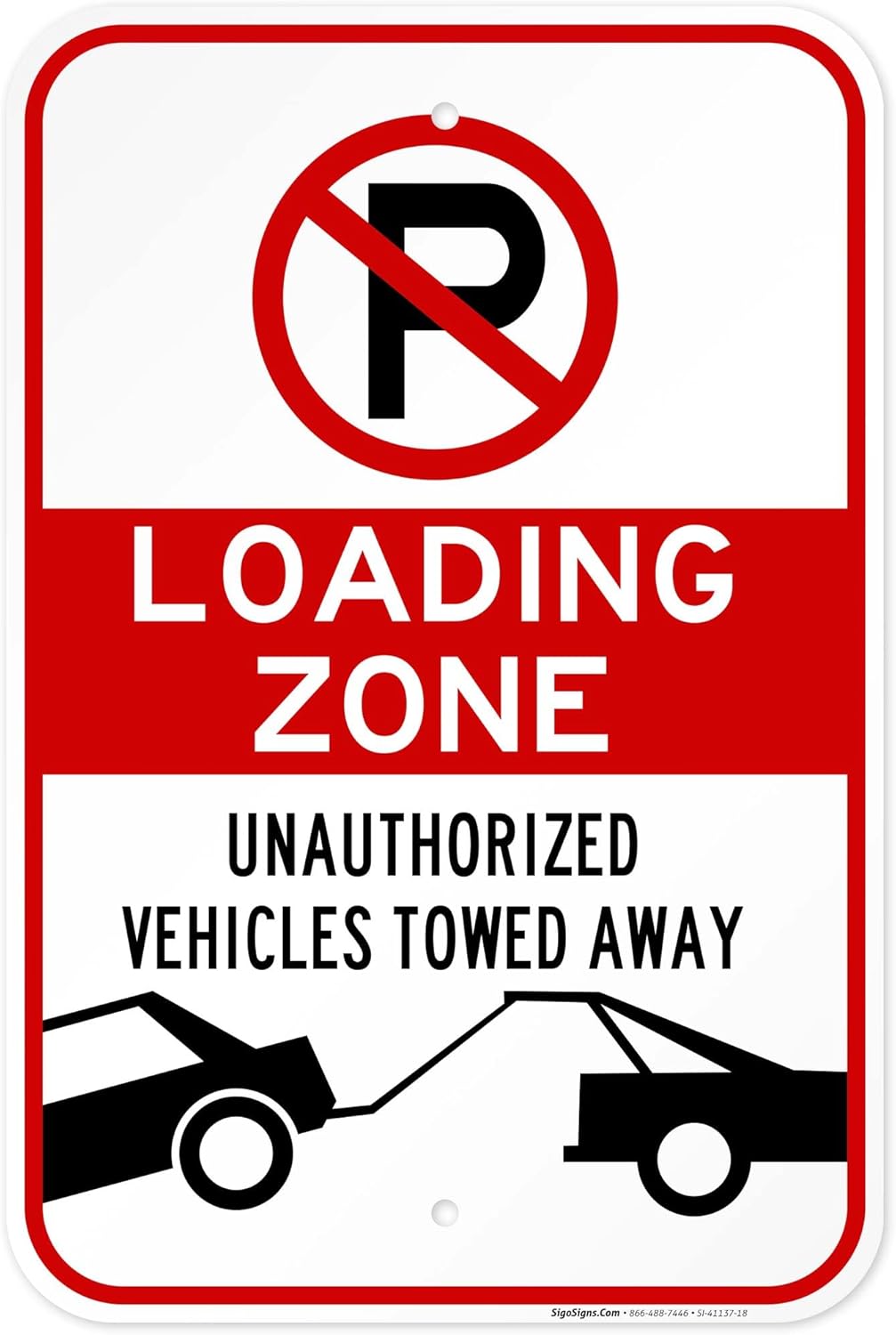 No Parking Symbol Sign, Loading Zone Sign, 12x18 Inches, Rust Free .063 Aluminum, Fade Resistant, Made in USA