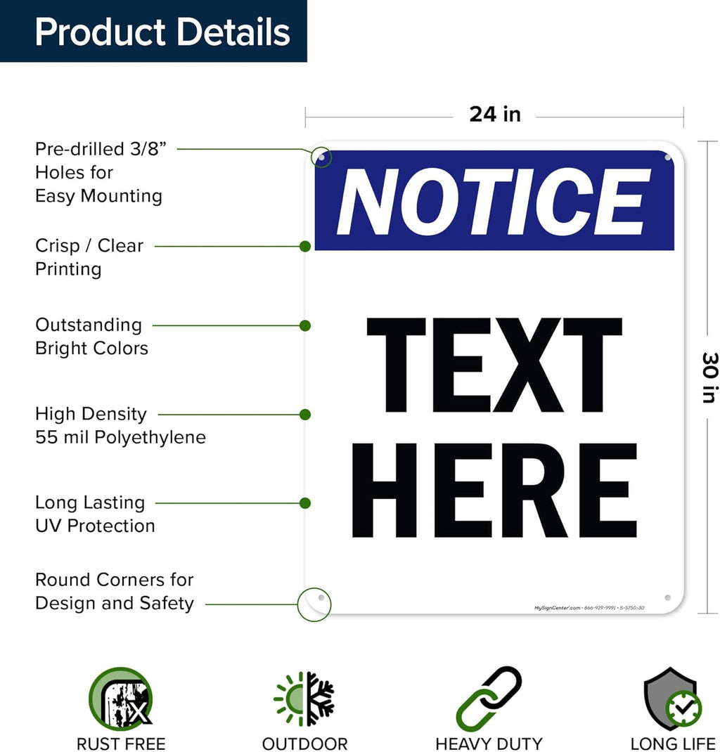 Custom Notice Sign, OSHA Sign, 24x30 Inches, 55 mil thick HDPE (high density polyethylene), Made in USA by My Sign Center