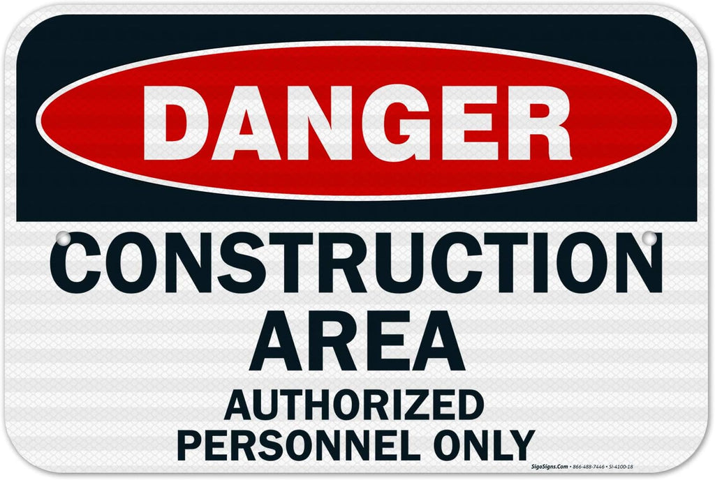 Danger Construction Area Sign, Authorized Personnel Only Sign, 12x18 Inches, 3M EGP Reflective .063 Aluminum, Fade Resistant, Easy Mounting, Indoor/Outdoor Use, Made in USA
