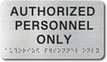 AUTHORIZED Signs with Raised Text & Grade 2 Braille, Brushed Aluminum/Silver Finish Easy Install with Double-Sided Tape, ADA Compliant Conference Room Office Door Sign