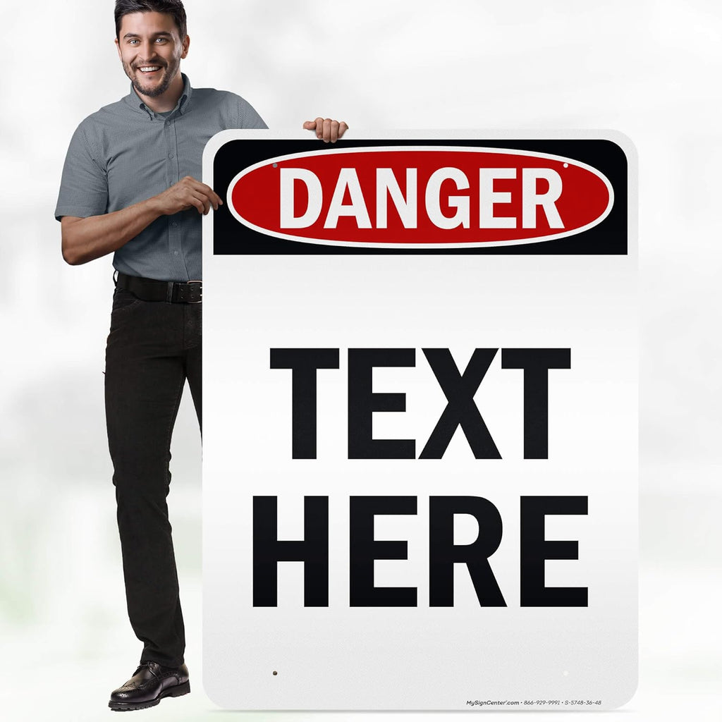 Custom Danger Sign, OSHA Sign, 36x48 Inches, Reflective, Rust Free DiBound, Fade Resistant, Made in USA by My Sign Center