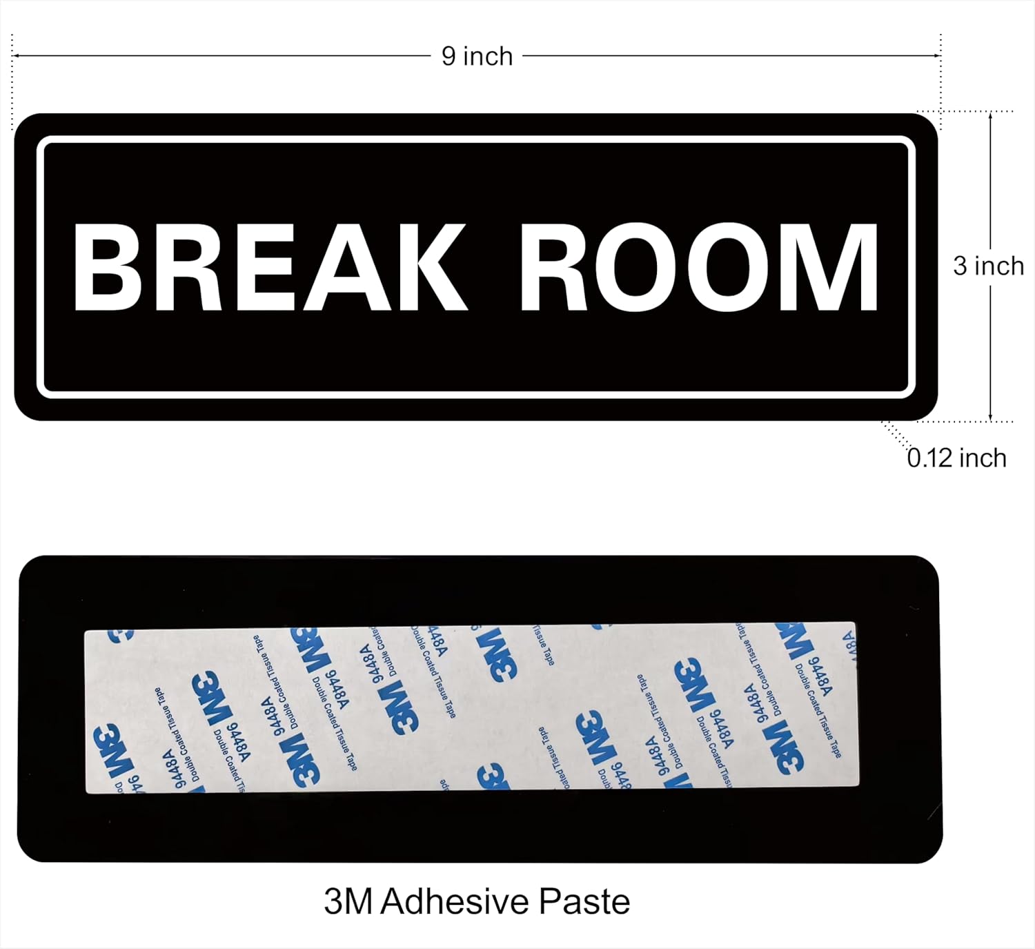 Break Room Sign - Premium Durable Acrylic Material, Super Strong Adhesive, Quick Installation, Suitable for Your Home and Business (9x3 Inches, Black)