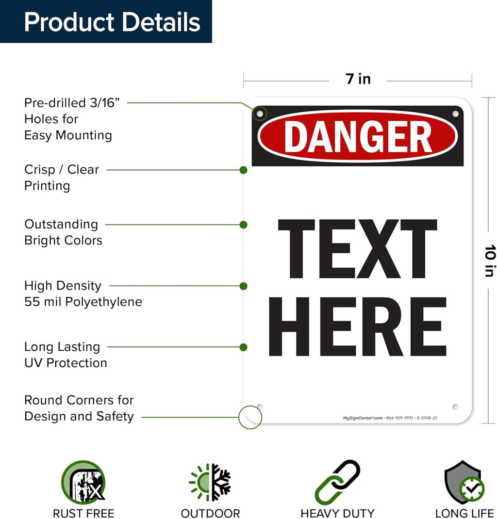 Custom Danger Sign, OSHA Sign, 7x10 Inches, 55 mil thick HDPE (high density polyethylene), Made in USA by My Sign Center